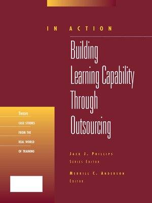 cover image of Building Learning Capability Through Outsourcing (In Action Case Study Series)